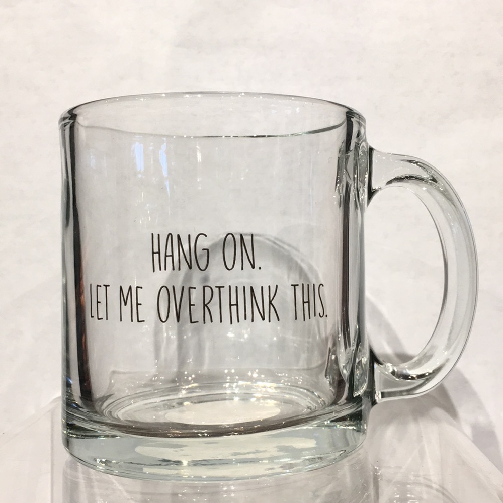 Sips Drinkware Mug- Hang On, Let Me Overthink This